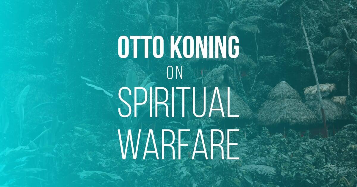 Spiritual Warfare series - Otto Koning